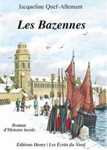 Couverture du livre « Les Bazennes » de Jacqueline Quef-Allemant aux éditions Editions Henry