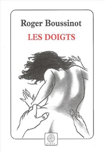 Couverture du livre « Les doigts » de Boussinot Roger aux éditions Gaia