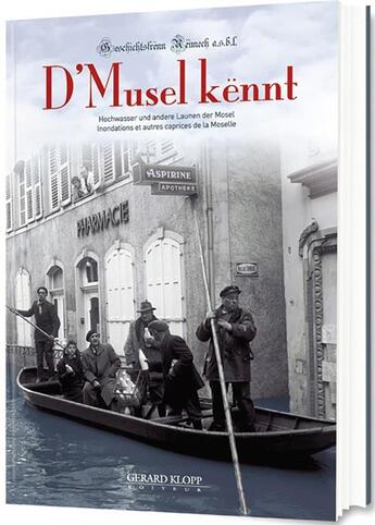 Couverture du livre « D'Musel kënnt ; inondations et autres caprices de la Moselle » de Geschichtsfrenn Reimech A.S.B.L. aux éditions Gerard Klopp