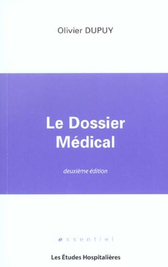 Couverture du livre « Le dossier medical 2e ed (2e édition) » de Olivier Dupuy aux éditions Les Etudes Hospitalieres