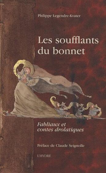 Couverture du livre « Les soufflants du bonnet » de Philippe Legendre-Kvater aux éditions L'hydre