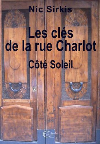 Couverture du livre « Les clés de la rue Charlot » de Nic Sirkis aux éditions Chevre Feuille Etoilee