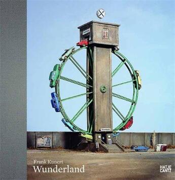 Couverture du livre « Frank kunert wunderland » de Kunert Frank/Von Deb aux éditions Hatje Cantz