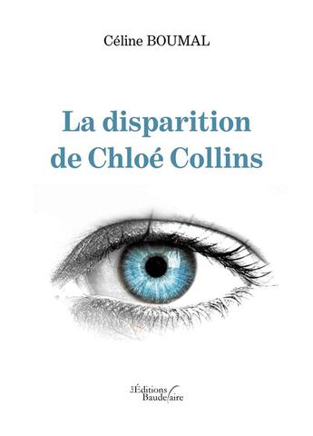 Couverture du livre « La disparition de chloe collins » de Celine Boumal aux éditions Baudelaire