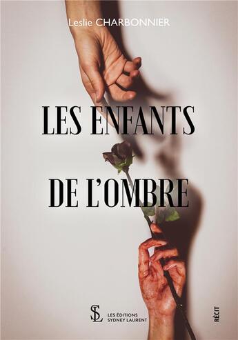 Couverture du livre « Les enfants de l ombre » de Charbonnier Leslie aux éditions Sydney Laurent