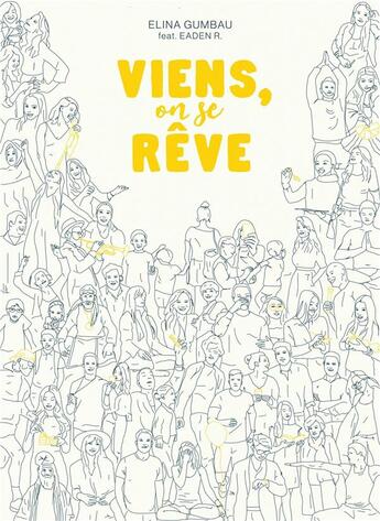 Couverture du livre « Viens, on se rêve » de Elina Gumbau aux éditions Librinova