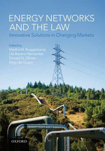 Couverture du livre « Energy Networks and the Law: Innovative Solutions in Changing Markets » de Martha M Roggenkamp aux éditions Oup Oxford