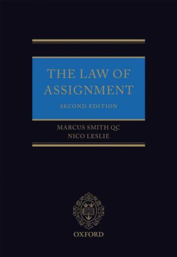 Couverture du livre « The Law of Assignment: The Creation and Transfer of Choses in Action » de Leslie Nico aux éditions Oup Oxford