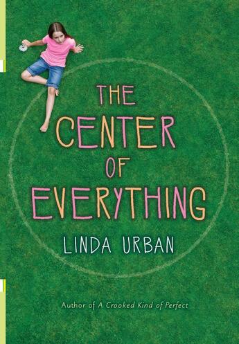 Couverture du livre « The Center of Everything » de Linda Urban aux éditions Houghton Mifflin Harcourt