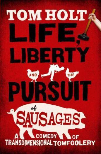 Couverture du livre « Life Liberty and the Pursuit of Sausages » de Tom Holt aux éditions Little Brown Book Group Digital