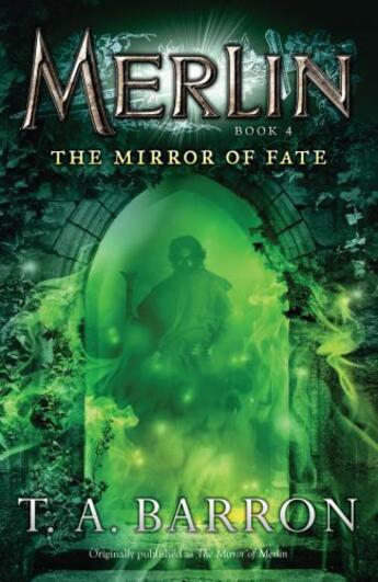 Couverture du livre « The Mirror of Fate » de T. A. Barron aux éditions Penguin Group Us