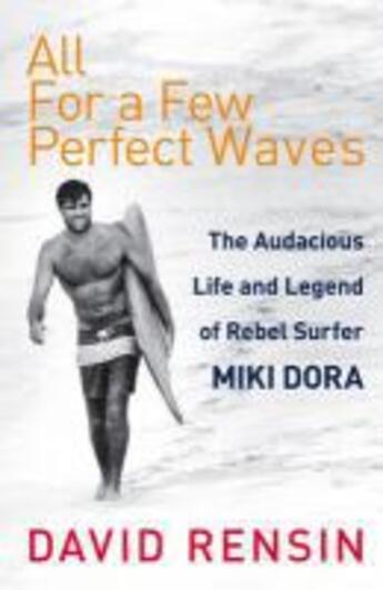 Couverture du livre « All For A Few Perfect Waves » de Rensin David aux éditions Random House Digital