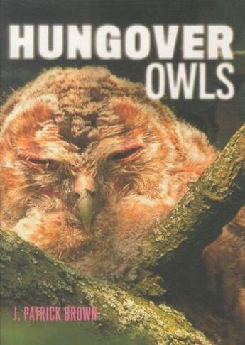 Couverture du livre « Hungover Owls » de J. Patrick Brown aux éditions Abrams