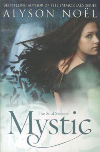 Couverture du livre « MYSTIC - THE SOUL SEEKERS » de Alyson Noel aux éditions Pan Macmillan