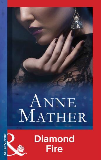 Couverture du livre « Diamond Fire (Mills & Boon Modern) (The Anne Mather Collection) » de Anne Mather aux éditions Mills & Boon Series