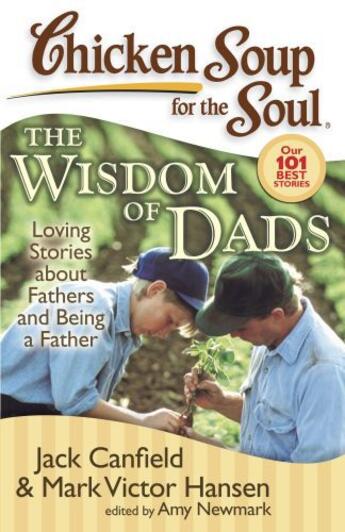 Couverture du livre « Chicken Soup for the Soul: The Widsom of Dads » de Newmark Amy aux éditions Chicken Soup For The Soul