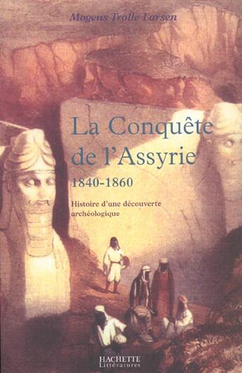 Couverture du livre « La conquête de l'Assyrie » de Larsen M T. aux éditions Hachette Litteratures