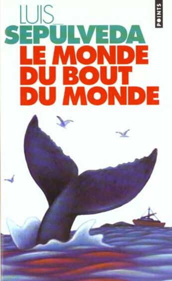 Couverture du livre « Monde Du Bout Du Monde (Le) » de Luis Sepulveda aux éditions Points