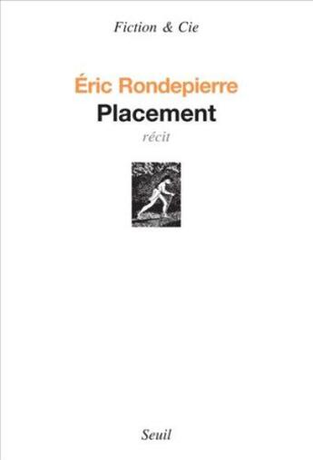 Couverture du livre « Placement » de Eric Rondepierre aux éditions Seuil