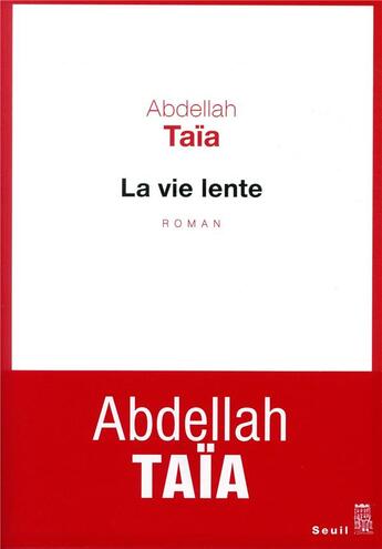 Couverture du livre « La vie lente » de Abdellah Taia aux éditions Seuil