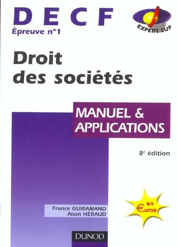 Couverture du livre « DECF ; épreuve n° 1 ; droit des sociétés ; manuel et application » de France Guiramand et Alain Heraud aux éditions Dunod