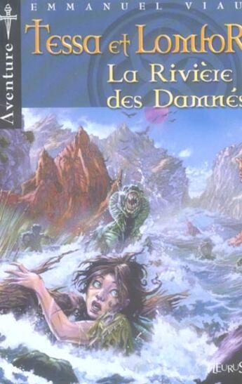 Couverture du livre « Tessa et lomfor ; la riviere des damnes » de Emmanuel Viau aux éditions Fleurus