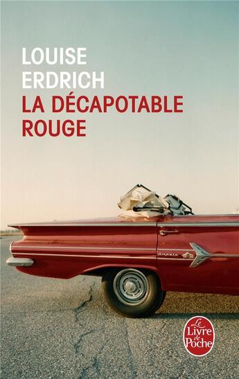 Couverture du livre « La décapotable rouge » de Louise Erdrich aux éditions Le Livre De Poche