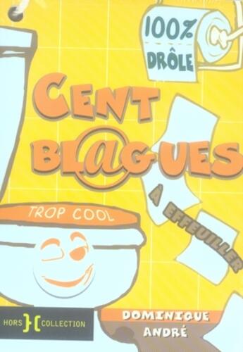 Couverture du livre « Cent blagues trop cool à effeuiller » de Andre Dominique aux éditions Hors Collection