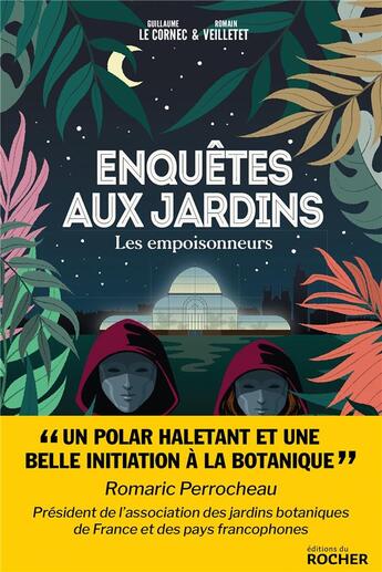 Couverture du livre « Enquetes aux jardins - les empoisonneurs » de Veilletet/Le Cornec aux éditions Rocher