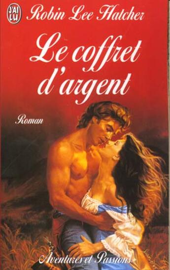 Couverture du livre « Coffret d'argent (le) » de Robin Lee Hatcher aux éditions J'ai Lu