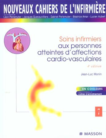 Couverture du livre « Soins Infirmiers Aux Personnes Atteintes D'Affections Cardio-Vasculaires ; 4e Edition » de Jean-Luc Monin et Antoinette Marin et Armande Gosse aux éditions Elsevier-masson