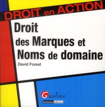 Couverture du livre « Droit des marques et des noms de domaine » de David Forest aux éditions Gualino