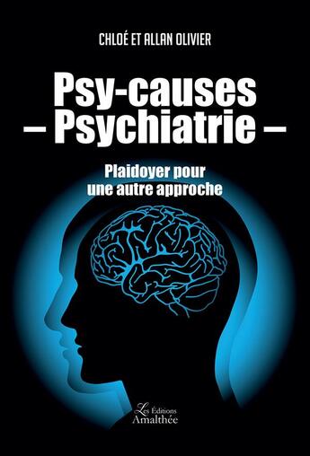 Couverture du livre « Psy-causes ; psychiatrie » de Chloe Allan Olivier aux éditions Amalthee