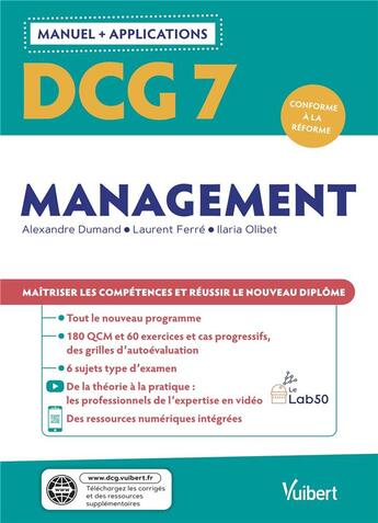 Couverture du livre « DCG 7 : management ; manuel et applications ; maîtriser les compétences et réussir le nouveau diplôme » de Laurent Ferre et Ilaria Olibet et Alexandre Dumand aux éditions Vuibert