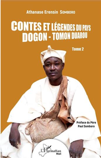 Couverture du livre « Contes et légendes du pays dogon t.2 ; tomon duarou » de Athanase Erensin Somboro aux éditions L'harmattan