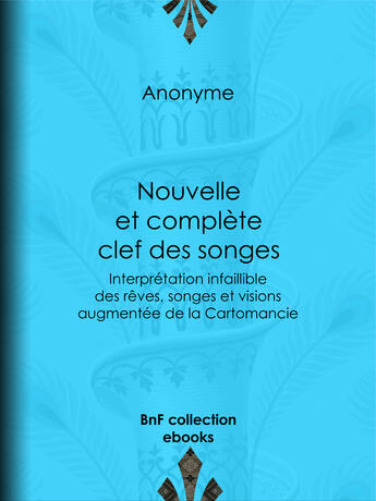 Couverture du livre « Nouvelle et complète clef des songes » de Anonyme aux éditions Epagine