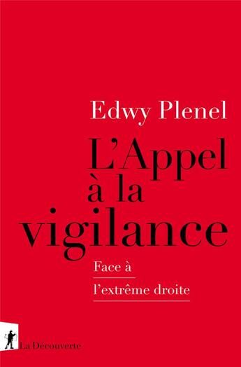 Couverture du livre « L'appel à la vigilance : face à l'extrême droite » de Edwy Plenel aux éditions La Decouverte