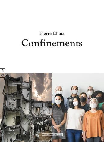 Couverture du livre « Confinements » de Pierre Chaix aux éditions Complicites