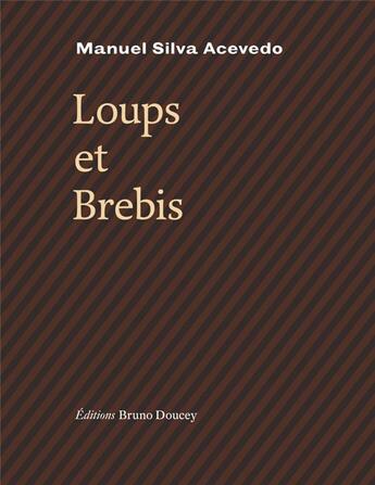 Couverture du livre « Loups et brebis » de Manuel Silva Acevedo aux éditions Bruno Doucey