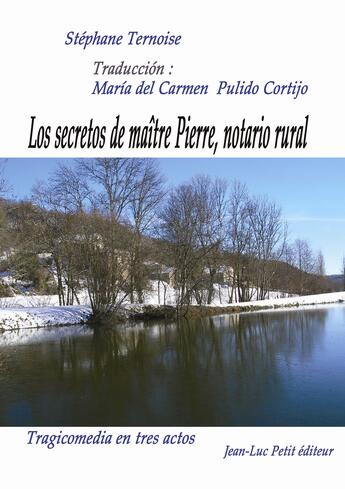 Couverture du livre « Los secretos de maître Pierre, notario rural » de Stephane Ternoise aux éditions Jean-luc Petit Editions