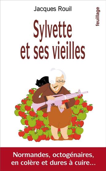 Couverture du livre « Sylvette et ses vieilles » de Jacques Rouil aux éditions Feuillage