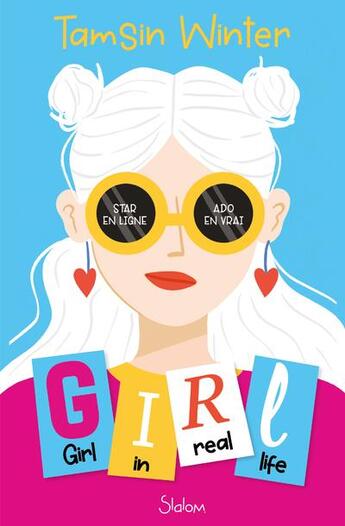 Couverture du livre « Girl, in real life » de Tamsin Winter aux éditions Slalom