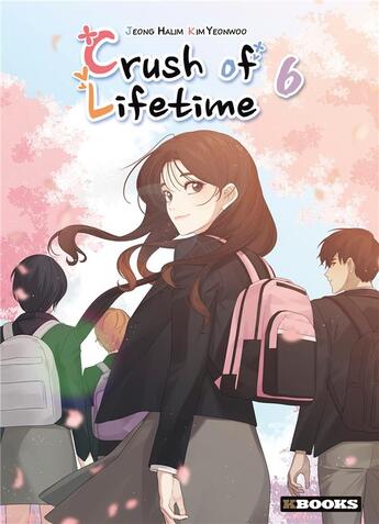 Couverture du livre « Crush of lifetime Tome 6 » de Ha-Lim Jeong et Yeonwoo Kim aux éditions Kbooks