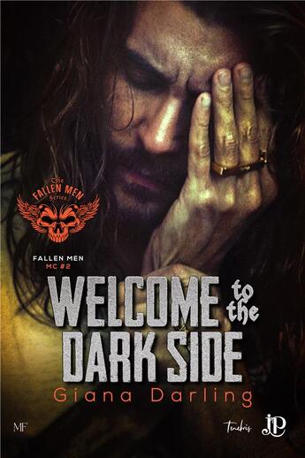 Couverture du livre « Fallen Men MC Tome 2 : Welcome to the dark side » de Giana Darling aux éditions Juno Publishing