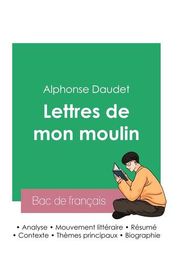 Couverture du livre « Réussir son Bac de français 2023 : Analyse des Lettres de mon moulin de Alphonse Daudet » de Alphonse Daudet aux éditions Bac De Francais