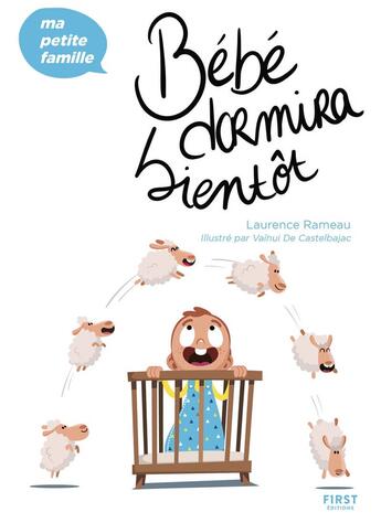 Couverture du livre « Bébé dormira bientôt » de Laurence Rameau aux éditions First