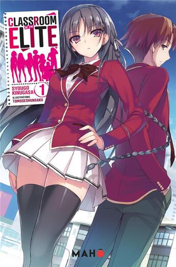 Couverture du livre « Classroom of the Elite (Light Novel) T01 » de Shogo Kinugasa et Shunsaku Tomose aux éditions Editions Maho