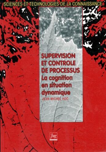 Couverture du livre « Supervision et controle de processus » de Hoc J.-M aux éditions Pu De Grenoble