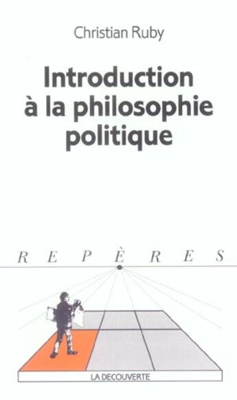 Couverture du livre « Introduction à la philosophie politique » de Christian Ruby aux éditions La Decouverte