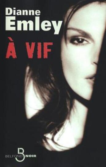 Couverture du livre « A vif » de Dianne Emley aux éditions Belfond